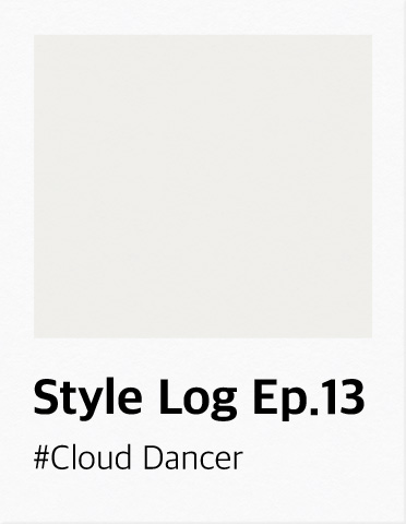 Style Log Ep.13 #Cloud Dancer